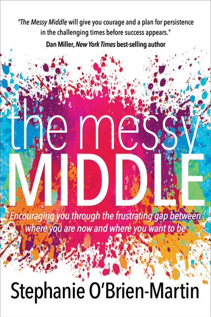 The Messy Middle, Stephanie O’Brien-Martin