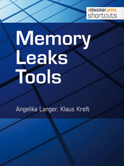 Memory Leaks Tools, Angelika Langer, Klaus Kreft