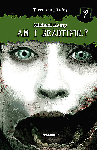 Terrifying Tales #1: Am I Beautiful, Michael Kamp