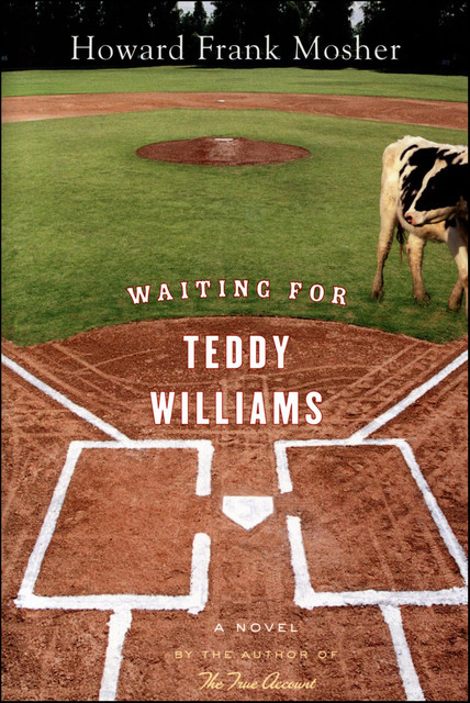 Waiting For Teddy Williams, Howard Frank Mosher