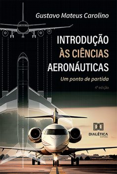 Introdução às Ciências Aeronáuticas, Gustavo Mateus Carolino