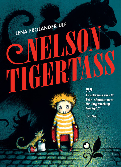 Nelson Tigertass, Lena Frölander-Ulf