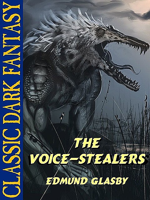 The Voice-Stealers, Edmund Glasby