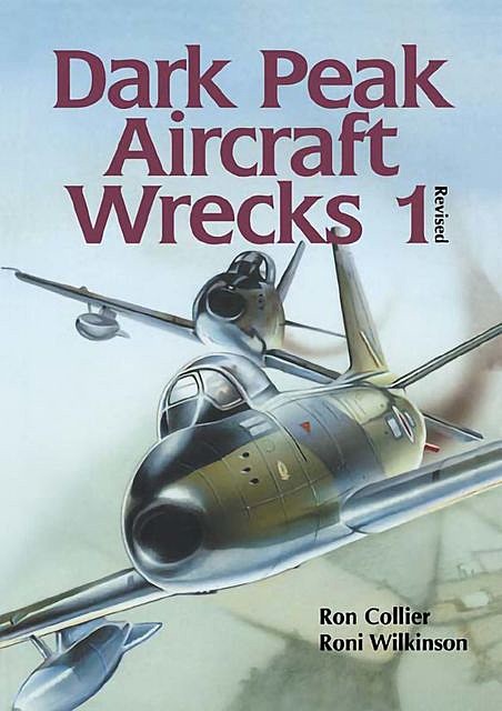 Dark Peak Aircraft Wrecks 1, Ron Collier