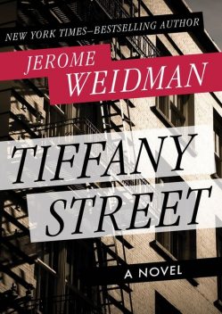 Tiffany Street, Jerome Weidman