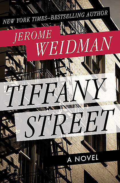 Tiffany Street, Jerome Weidman