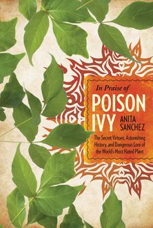 In Praise of Poison Ivy, Anita Sanchez