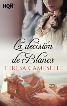 La decisión de Blanca, Teresa Cameselle