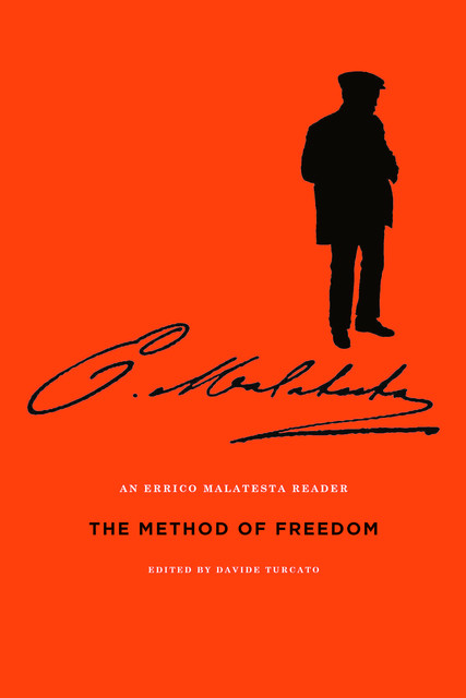 The Method of Freedom, Errico Malatesta