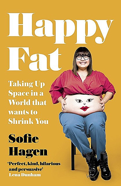 Happy Fat, Sofie Hagen