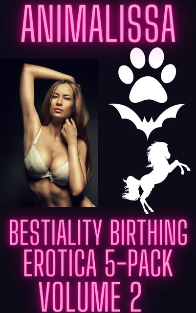 Bestiality Birthing Erotica 5-Pack 2, Animalissa