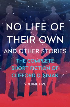 No Life of Their Own, Clifford Simak