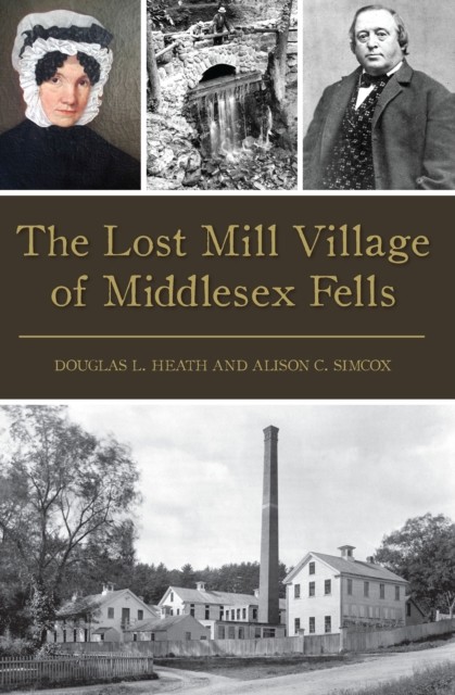 Lost Mill Village of Middlesex Fells, Heath Douglas