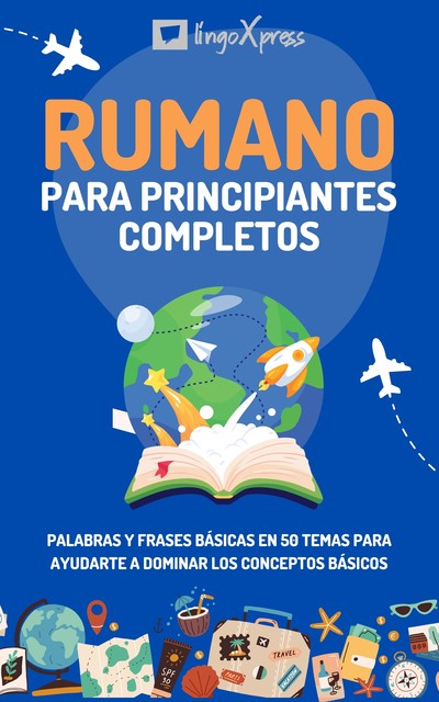 Rumano para principiantes completos, lingoXpress