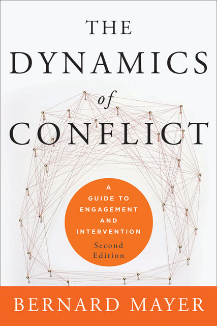 The Dynamics of Conflict, Bernard Mayer