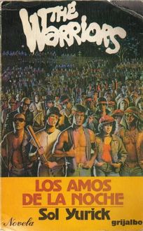 The Warriors (Los Amos De La Noche), Sol Yurick