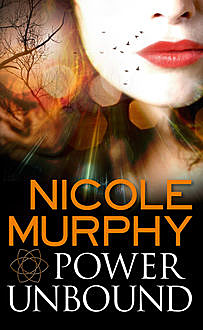 Power Unbound: Dream of Asarlai Book Two, Nicole Murphy