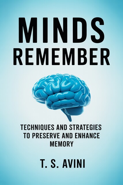 Minds Remember, T. S Avini