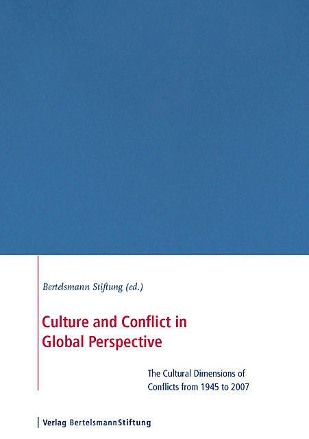 Culture and Conflict in Global Perspective, Christoph, Aurel – Wagschal, Croissant, Nicolas – Trinn, Uwe – Schwank