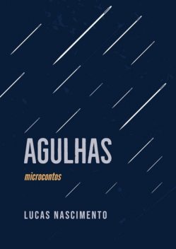 Agulhas, Lucas Nascimento