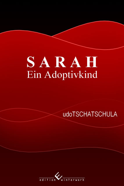 SARAH – Ein Adoptivkind, Udo Tschatschula