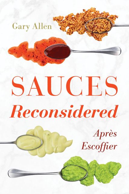 Sauces Reconsidered, Gary Allen