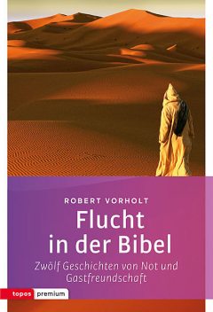 Flucht in der Bibel, Robert Vorholt