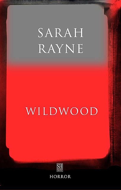 Wildwood: An Immortal Tale, Sarah Rayne