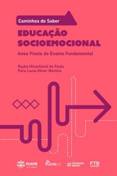 Coleção Caminhos do Saber – Educação Socioemocional, Pura Lúcia Oliver Martins, Rayka Hinschinck de Paula