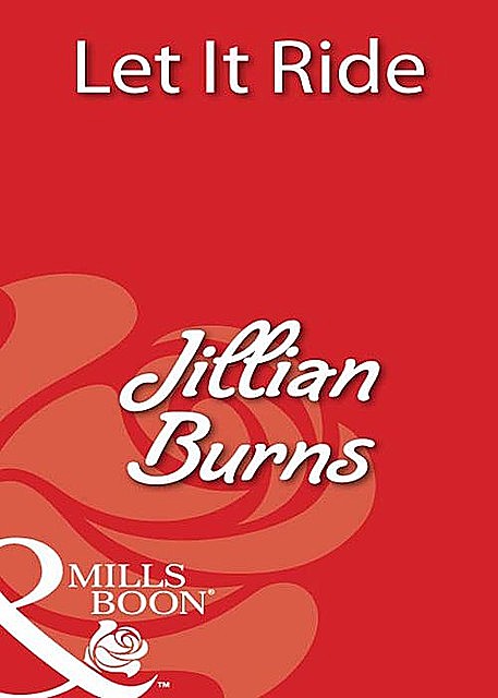 Let It Ride, Jillian Burns