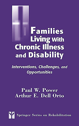 Families Living with Chronic Illness and Disability, Paul Power, CRC