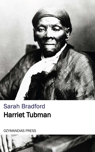 Harriet Tubman, Sarah Bradford