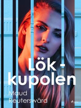 Lökkupolen, Maud Reuterswärd