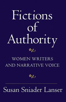 Fictions of Authority, Susan Sniader Lanser