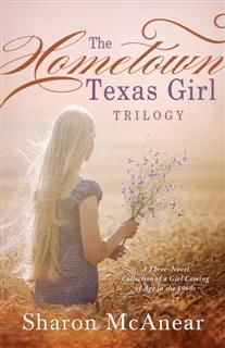 Hometown Texas Girl Trilogy, Sharon McAnear