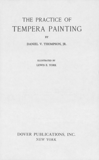 The Practice of Tempera Painting, Daniel V.Thompson