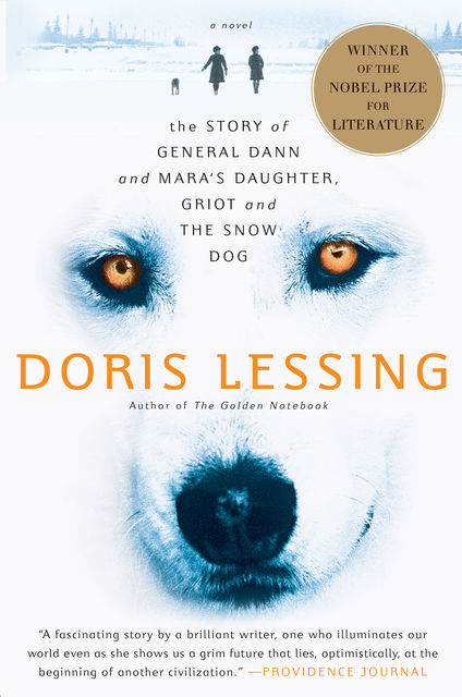 Story of General Dann and Mara's Daughter, Griot and the Snow Dog, Doris Lessing