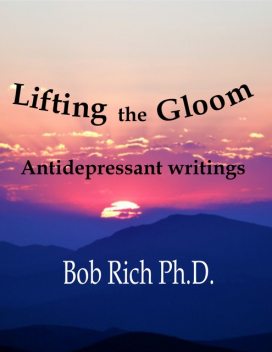 Lifting the Gloom, Bob Rich