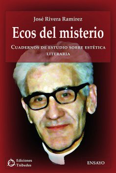 Ecos del misterio, José Rivera Ramírez