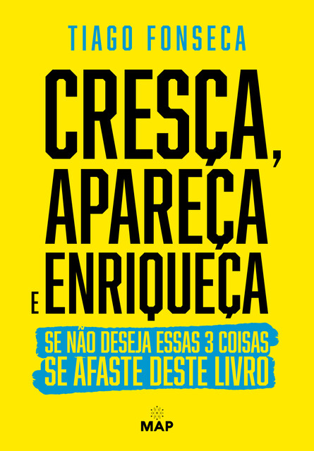 Cresça, Apareça e Enriqueça, Tiago Fonseca