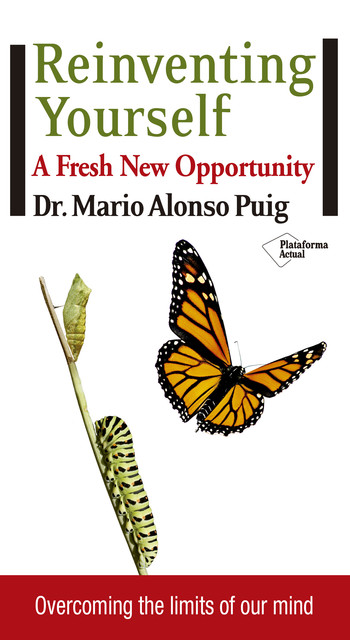 Reinventing yourself, Mario Alonso Puig