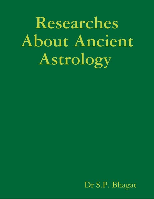 Researches About Ancient Astrology, S.P. Bhagat
