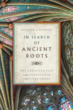 In Search of Ancient Roots, Kenneth J. Stewart