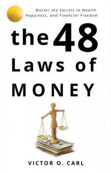 The 48 Laws of Money, Victor Carl