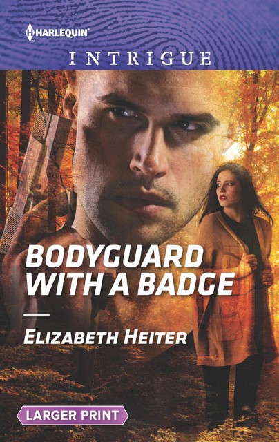 Bodyguard With A Badge, Elizabeth Heiter