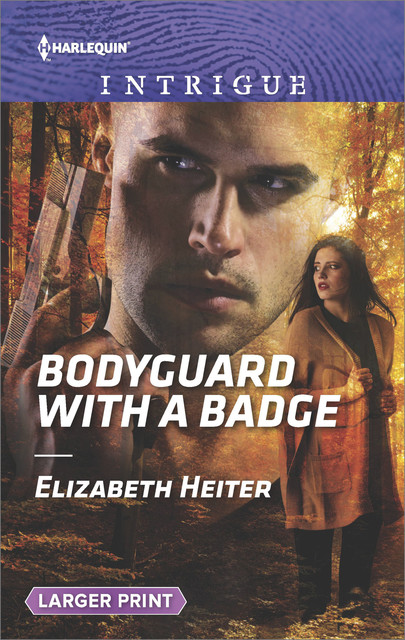 Bodyguard With A Badge, Elizabeth Heiter