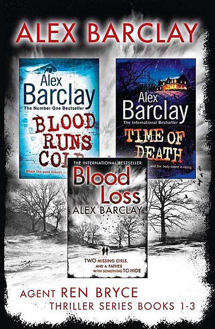 Agent Ren Bryce Thriller Series Books 1–3, Alex Barclay