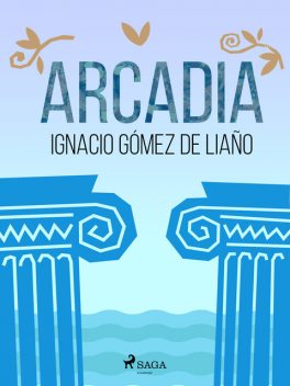Arcadia, Ignacio Gómez de Liaño