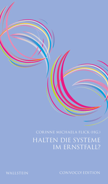 Halten die Systeme im Ernstfall, Corinne Michaela Flick
