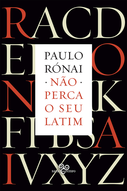 Não perca seu latim, Paulo Rónai